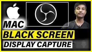 How to Fix Black Screen on OBS Studio Mac   Big Sur Catalina Mojave Sierra High Sierra  apple