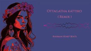 Ottagatha kattiko  Ar Rahman  Tamil  Love  Song  Remix  Dj  Status  rahman heart beats 