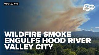 Smoke from wildfires blankets town in Hood River Valley