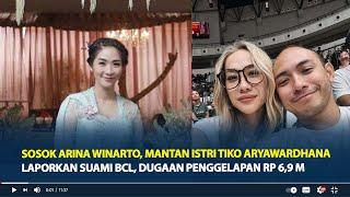 Sosok Arina Winarto Mantan Istri Tiko Aryawardhana Laporkan Suami BCL Dugaan Penggelapan Rp 69 M