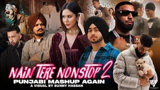 Nain Tere Nonstop Punjabi Mashup Again  Shubh Ft.Sonam Bajwa  Nonstop Jukebox 2  Sunny Hassan