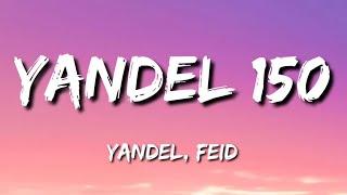 Yandel Feid - Yandel 150 lyrics