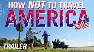 How NOT to travel America - Official Trailer