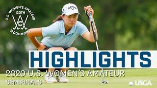 2020 U.S. Womens Amateur Highlights Semifinals