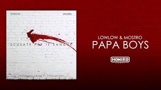 LOWLOW & MOSTRO - 05 - PAPA BOYS LYRIC VIDEO