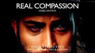 February 6 2021 - Real Compassion - A Reflection on Mark 630-34 by Aneel Aranha