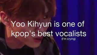 Yoo Kihyun is one of kpops best vocalists