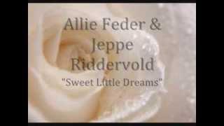 Allie Feder & Jeppe Riddervold  Sweet Little Dreams