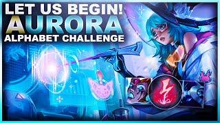 THE ALPHABET CHALLENGE IS BACK AURORA  League of Legends