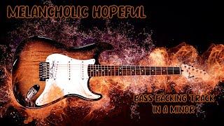Melancholic Hopeful Bass Backing Track in A Minor