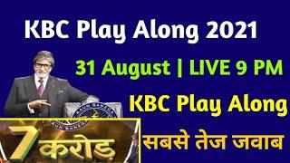 KBC 31 August Play Along LIVE Answers  KBC Play Along 2021  Kaun Banega Crorepati 2021