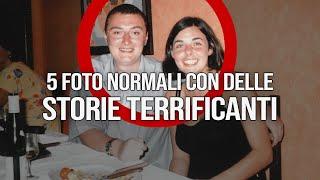 5 FOTO che nascondono storie TERRIFICANTI