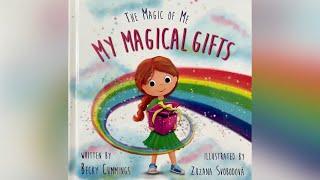 The Magic of Me My Magical Gifts by Becky Cummings  Read Aloud for Children  Storytime by Ilona