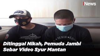 Ditinggal Nikah Pemuda Jambi Sebar Video Syur Mantan Pacar - iNews Sore 0401