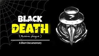 The Black Death  A Short Documentary  Bubonic Plague