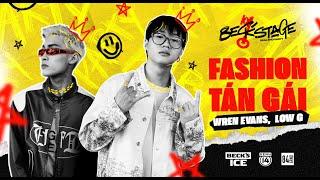 FASHION TÁN GÁI BECKSTAGE CYPHER 2021 - Wren Evans ft Low G