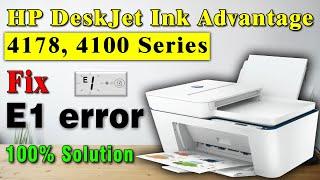 How to fix E1 error in HP Deskjet 4100 4178 Series Printer
