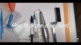 How to Apply a Dental Sealant