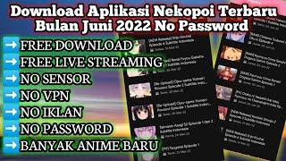 APLIKASI NEKOPOI TERBARU BULAN JUNI 2022 NO PASSWORD