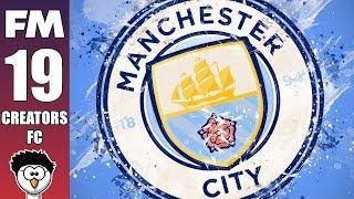 FM19 - FM Creators FC  E19 - MANCHESTER CITY  Football Manager 2019