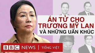 VẠN THỊNH PHÁT ÁN TỬ CHO TRƯƠNG MỸ LAN VÀ NHỮNG UẨN KHÚC