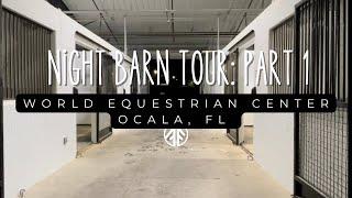 Part 1 World Equestrian Center Ocala FL - A Night Time Tour of the Barns WEC Horse Show