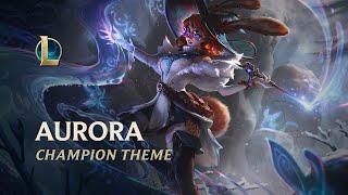 Aurora Champion Theme  League of Legends