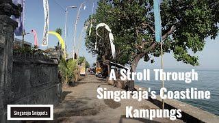 Singaraja Bali Snippets A Stroll Through Singarajas Coastline Kampungs​