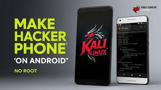 How To Make a Real Hacker Phone using Kali Linux  Install Kali Linux on Android without Root #hack