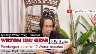 WETON IDU GENI  Si Pahit Lidah   Menurut Tigor Otadan