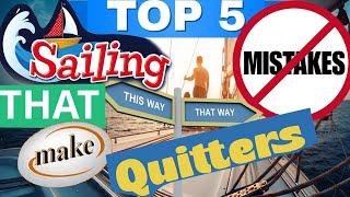 Top FIVE reason to quit sailing