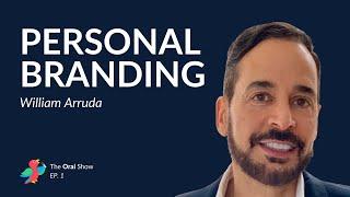 William Arruda — Personal Branding Networking Public Speaking And More  The Orai Show