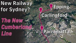 The New Cumberland Line A New Railway for Sydney?