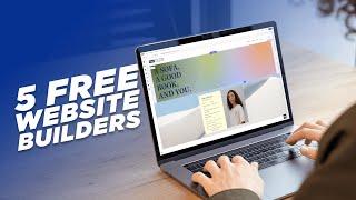 5 Free Website Builders That You Need to Know