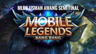 MLBB USMAN AWANG SEMI FINAL