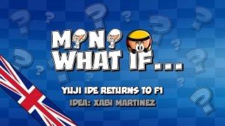 ENGLISH Mini What if... - 006 - Yuji Ide returns to F1