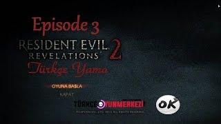 Resident Evil Revelations 2 Episode 3 Türkçe Yama Tanıtım