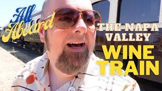 Napa Valley Wine Train 2021 FULL EXPERIENCE