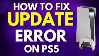 How to Fix Update Error on PS5  Fix PS5 Update