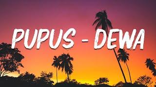 Pupus - Dewa Audio Lyric