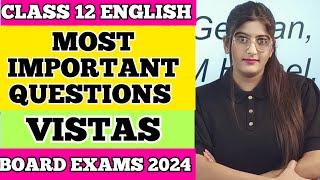 Most Important Questions of Vistas Class 12 English  Board Exam 2024