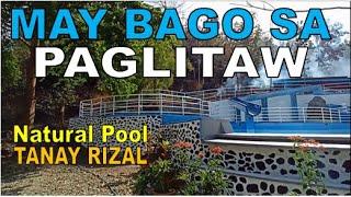 MAY BAGO SA PAGLITAW NATURAL POOL  TANAY RIZAL PHILIPPINES