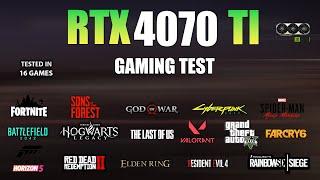 RTX 4070 Ti  Test in 16 Games - RTX 4070 Ti Gaming Test