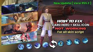 How To Fix Card Hero & Skill Icon Not Working For All skin script  New Versi 955.2