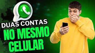 COMO TER DUAS CONTAS DO WHATSAPP NO MESMO CELULAR