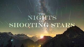 THE NIGHTS OF SHOOTING STARS - 4K meteor shower timelapse