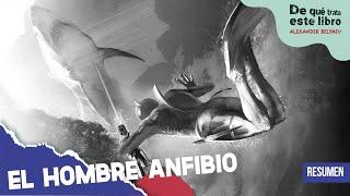 Resumen del libro El Hombre Anfibio  ¿Un prototipo de Aquaman de DC Comics?