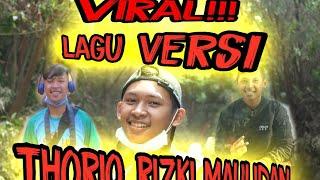 Viral Lagu versi thoriq rizki maulidan