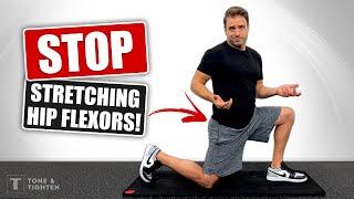 Stop Stretching Your Hip Flexors How To Fix Them The RIGHT Way