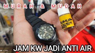 CARA AGAR JAM KW JADI ANTI AIR WATERPROOF MURAH DAN MUDAH SERVIS JAM